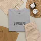 In a World Full of Chefs, Be a Warrior Graphic Tee