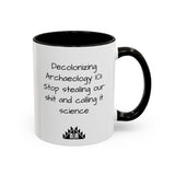 Decolonizing Archaeology 101 Mug