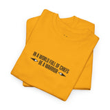 In a World Full of Chefs, Be a Warrior Graphic Tee