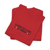 In a World Full of Chefs, Be a Warrior Graphic Tee