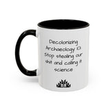 Decolonizing Archaeology 101 Mug